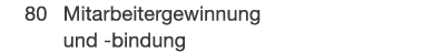  80 Mitarbeitergewinnung und bindung