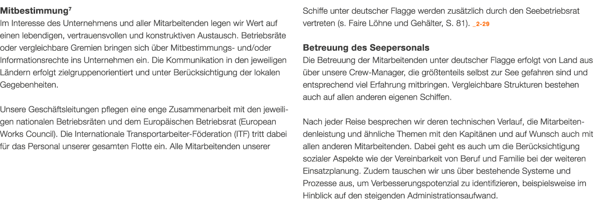 Mitbestimmung7 Im Interesse des Unternehmens und aller Mitarbeitenden legen wir Wert auf einen lebendigen, vertrauens...
