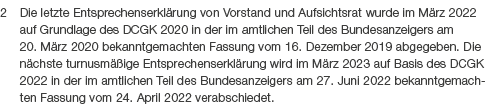 2 Die letzte Entsprechenserkl rung von Vorstand und Aufsichtsrat wurde im M rz 2022 auf Grundlage des DCGK 2020 in de...