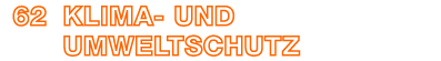 62 Klima und ­Umweltschutz