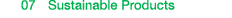  07 Sustainable Products