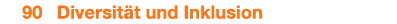  90 Diversit t und Inklusion