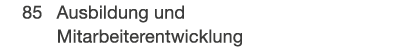  85 Ausbildung und Mitarbeiterentwicklung 
