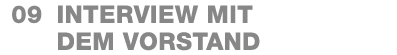 09 interview mit deM Vorstand