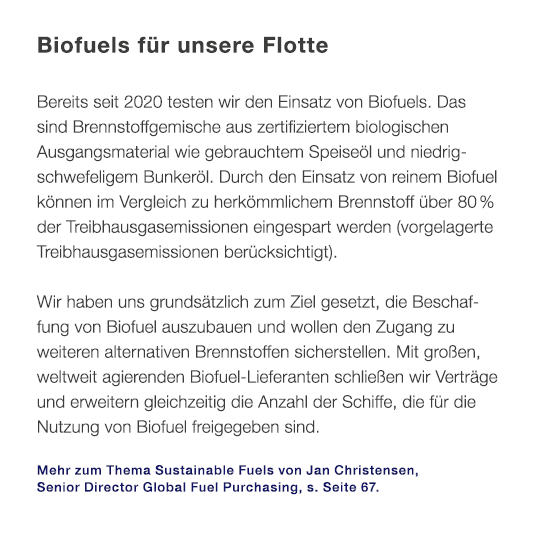 Biofuels f r unsere Flotte Bereits seit 2020 testen wir den Einsatz von Biofuels. Das sind Brennstoffgemische aus ﻿ze...