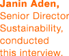 Janin Aden, Senior Director Sustainability, conducted this interview.