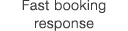 Fast booking response