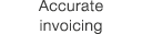 Accurate invoicing
