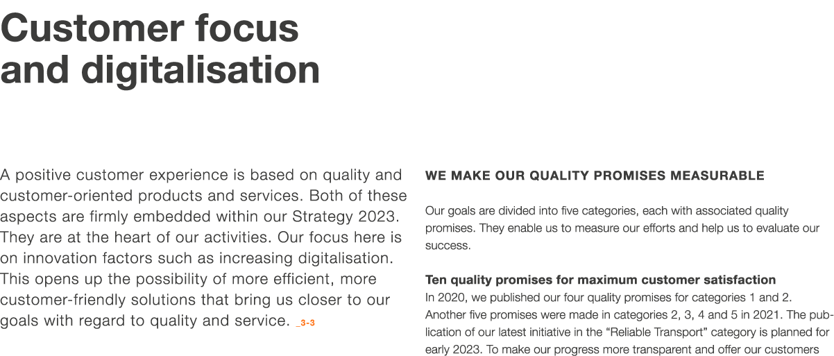 Customer focus and digitalisation A positive customer experience is based on quality and customer oriented products a...
