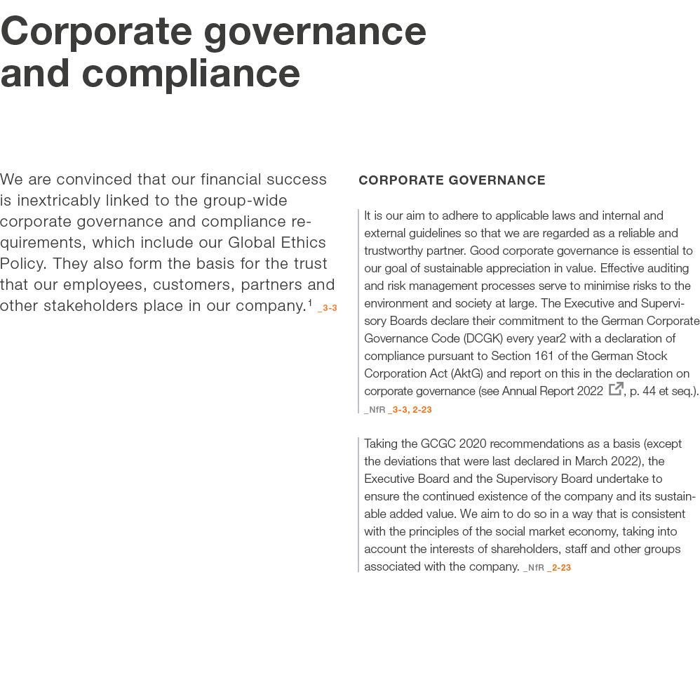 Corporate governance and compliance We are convinced that our financial success is inextricably linked to the group w...