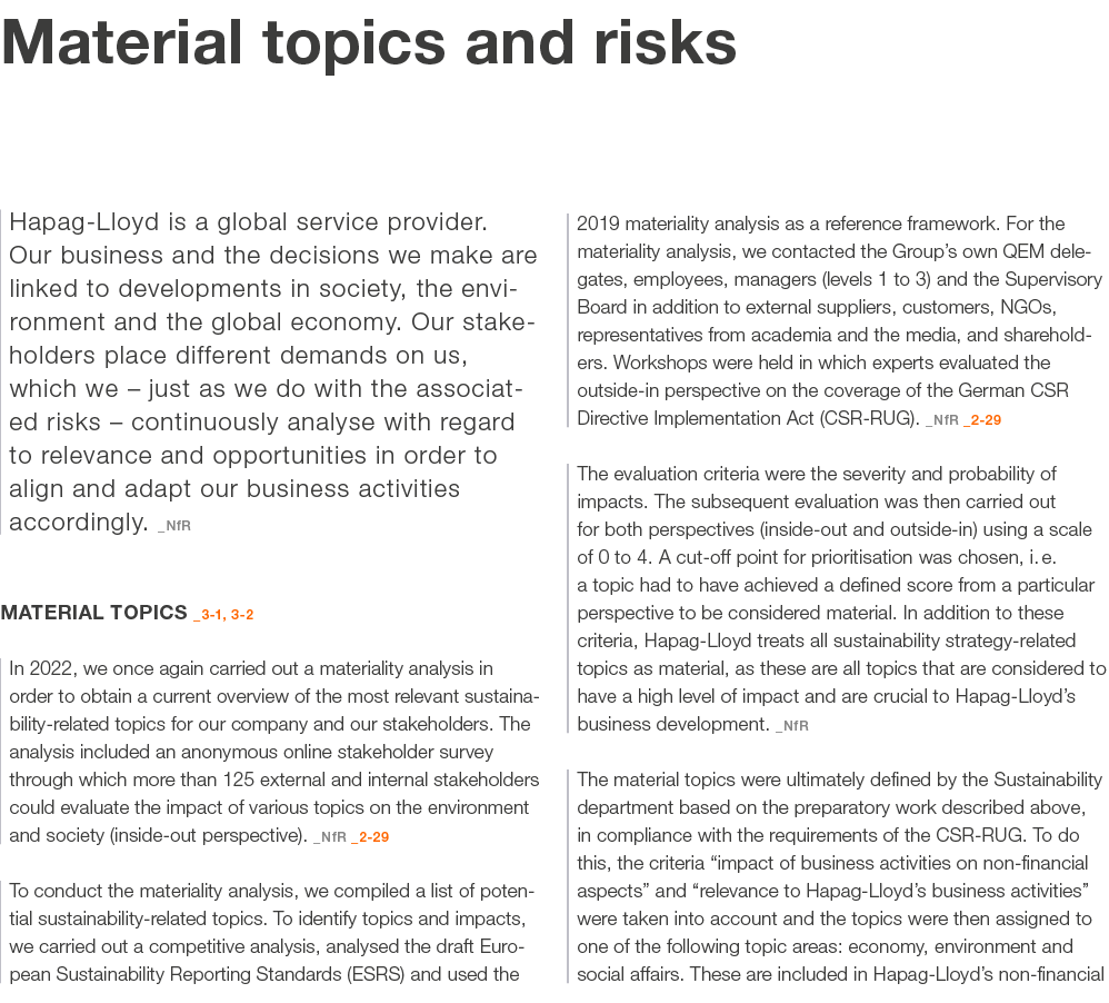 Material topics and risks Hapag Lloyd is a global service provider. Our business and the decisions we make are linked...