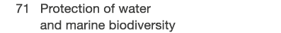  71 Protection of water and marine biodiversity 