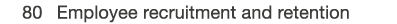  80 Employee recruitment and retention