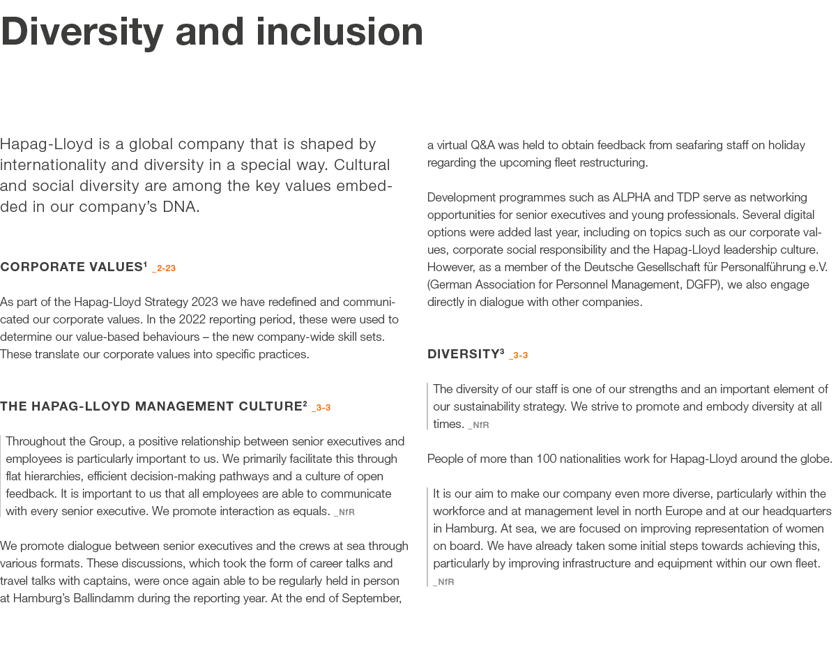 Diversity and inclusion Hapag Lloyd is a global company that is shaped by internationality and diversity in a special...