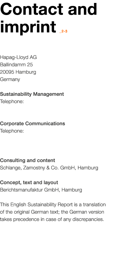 Contact and imprint _2 3 Hapag Lloyd AG Ballindamm 25 20095 Hamburg Germany Sustainability Management Telephone: Corp...