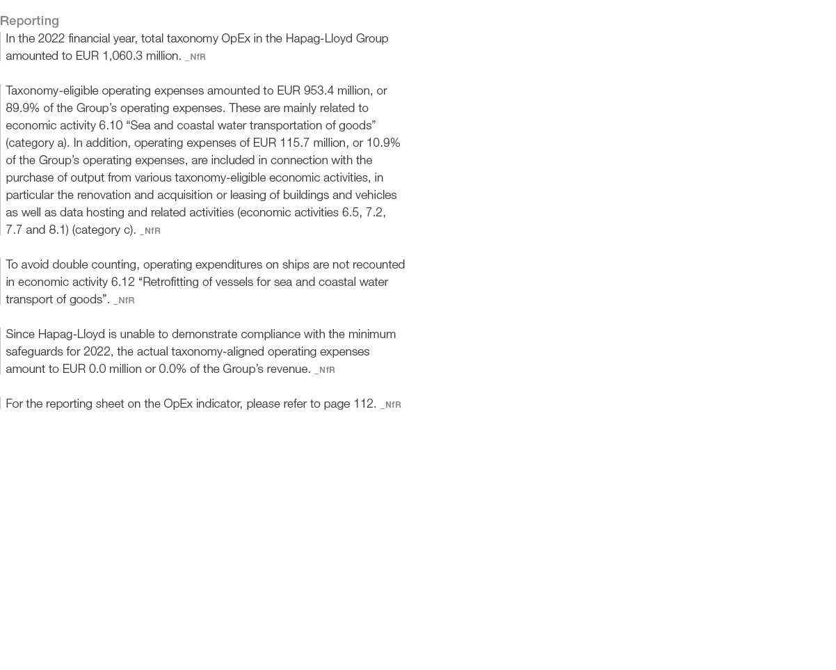 Reporting In the 2022 financial year, total taxonomy OpEx in the Hapag Lloyd Group amounted to EUR 1,060.3 million. _...