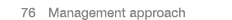  76 Management approach