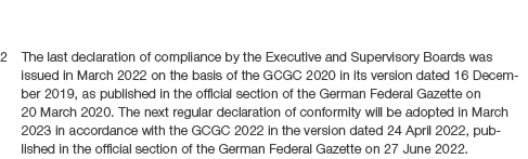 2 The last declaration of compliance by the Executive and Supervisory Boards was issued in March 2022 on the basis of...