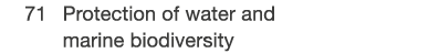  71 Protection of water and marine biodiversity 