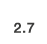 2.7