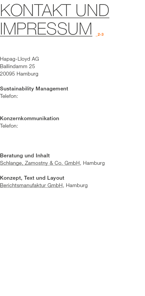 Kontakt und Impressum _2 3 ­Hapag Lloyd AG Ballindamm 25 20095 Hamburg Sustainability Management Telefon: Konzernkomm...