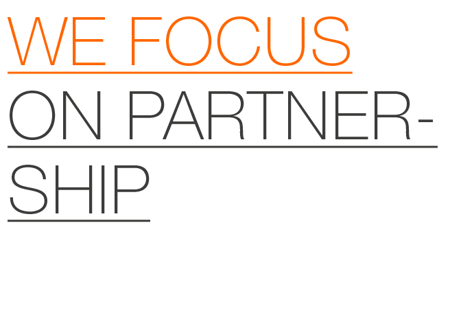 we Focus on partnership