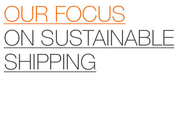 Our Focus on sustainable Shipping
