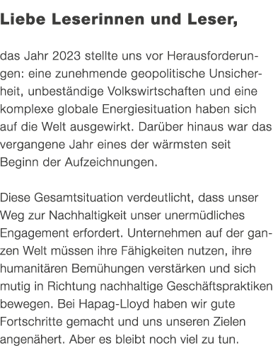 Liebe Leserinnen und Leser, das Jahr 2023 stellte uns vor Herausforderungen: eine zunehmende geopolitische Unsicherhe...