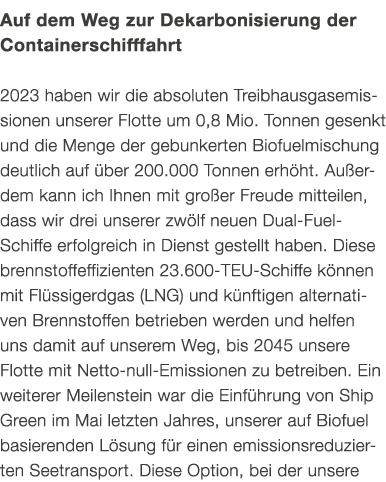 Auf dem Weg zur Dekarbonisierung der Containerschifffahrt 2023 haben wir die absoluten Treibhausgasemissionen unserer...