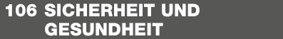  106 Sicherheit und gesundheit