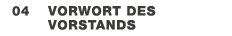  04 Vorwort des ­ Vorstands