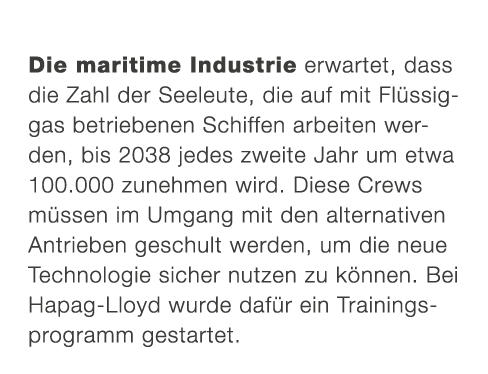 Die maritime Industrie erwartet, dass die Zahl der Seeleute, die auf mit Fl ssiggas betriebenen Schiffen arbeiten wer...