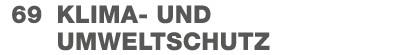 69 Klima und ­Umweltschutz