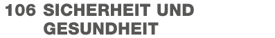  106 Sicherheit und gesundheit