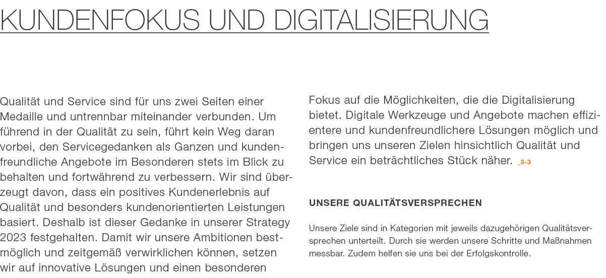 Kundenfokus und Digitalisierung Qualit t und Service sind f r uns zwei Seiten einer ­Medaille und untrennbar miteinan...