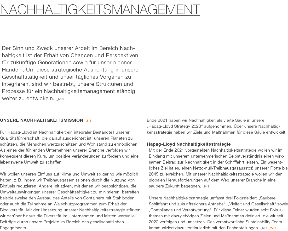 Nachhaltigkeitsmanagement Der Sinn und Zweck unserer Arbeit im Bereich Nachhaltigkeit ist der Erhalt von Chancen und ...