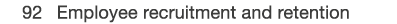  92 Employee recruitment and retention