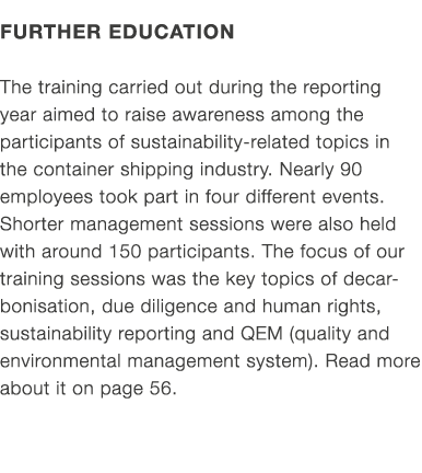 Further education The training carried out during the reporting year aimed to raise awareness among the participants ...