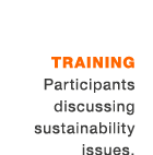 Training Participants discussing sustainability issues.