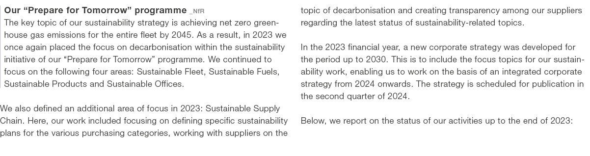 Our “Prepare for Tomorrow” programme _NfR The key topic of our sustainability strategy is achieving net zero greenhou...