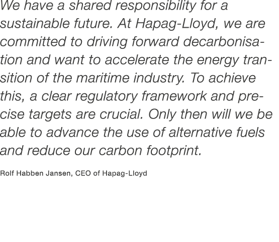 We have a shared responsibility for a ­sustainable future. At Hapag Lloyd, we are committed to driving forward decarb...