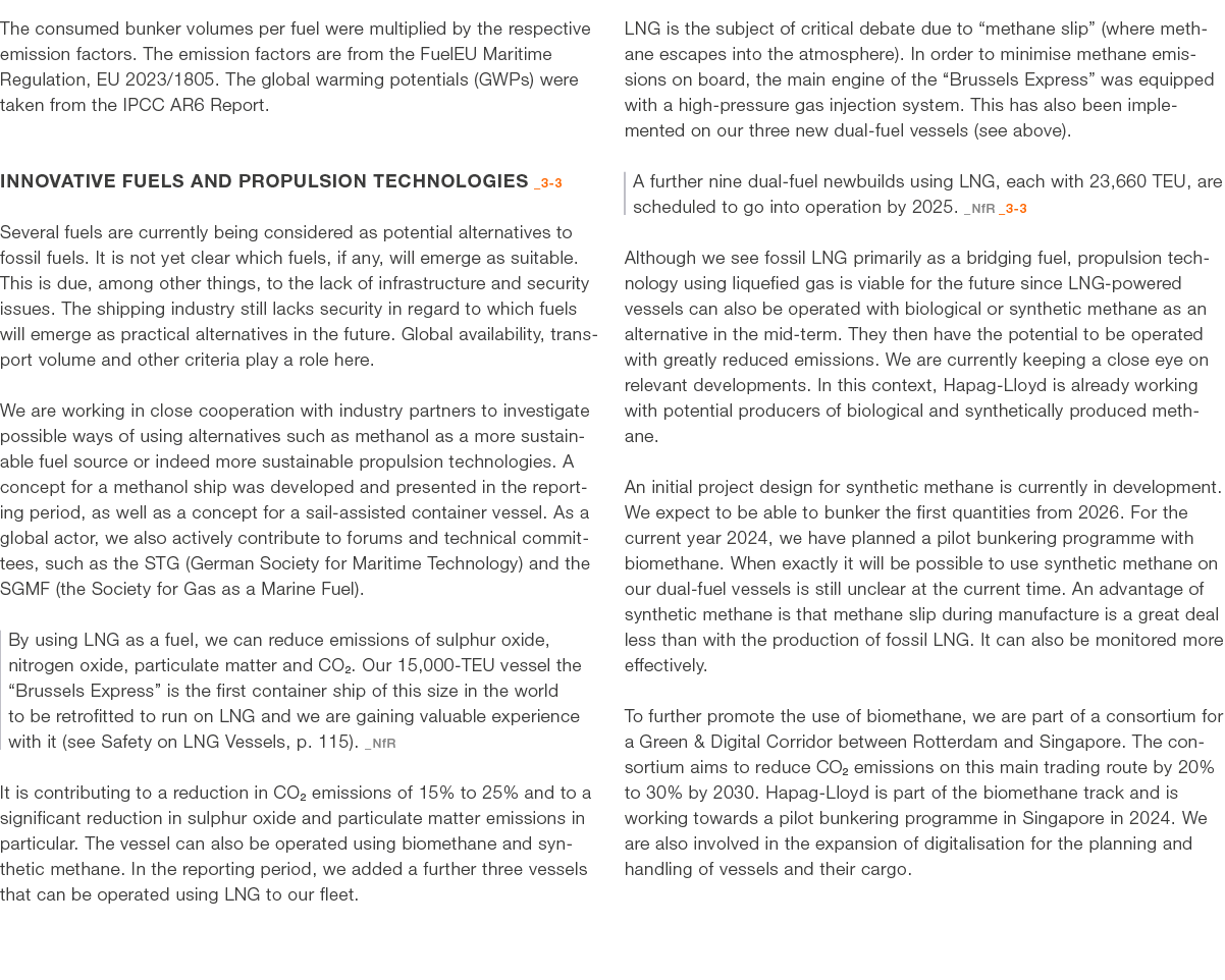 The consumed bunker volumes per fuel were multiplied by the respective emission factors. The emission factors are fro...