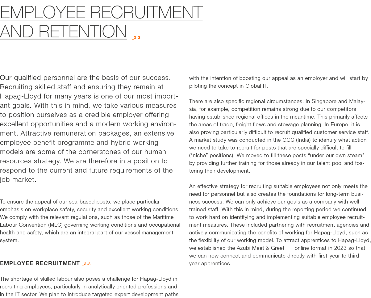 employee recruitment and retention _3 3 Our qualified personnel are the basis of our success. Recruiting skilled staf...