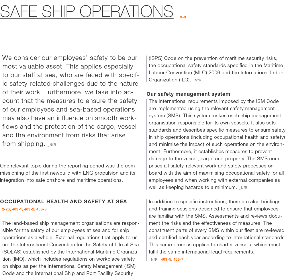 Safe ship operations _3 3 We consider our employees’ safety to be our most valuable asset. This applies especially to...