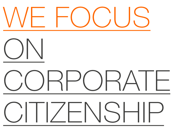 we Focus ON Corporate Citizenship