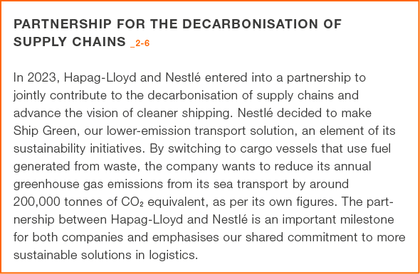 Partnership for the decarbonisation of supply chains _2 6 In 2023, Hapag Lloyd and Nestl entered into a partnership ...