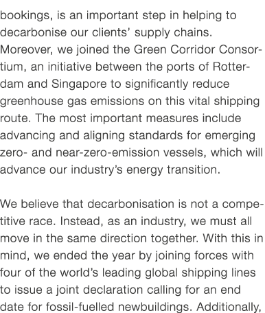 bookings, is an important step in helping to decarbonise our clients’ supply chains. ­Moreover, we joined the Green C...