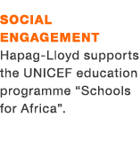 Social engagement Hapag Lloyd supports the UNICEF education programme “Schools for Africa”.