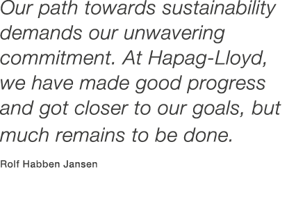 Our path towards sustainability demands our unwavering ­commitment. At Hapag Lloyd, we have made good progress and go...
