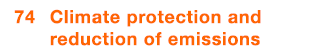  74 Climate protection and reduction of emissions 